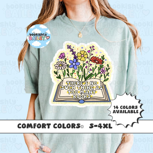 Too Many Books Unisex Comfort Colors, Bookish Tees, Reader Merch, Booktok, Trendy T-shirts, Book Lover Gifts