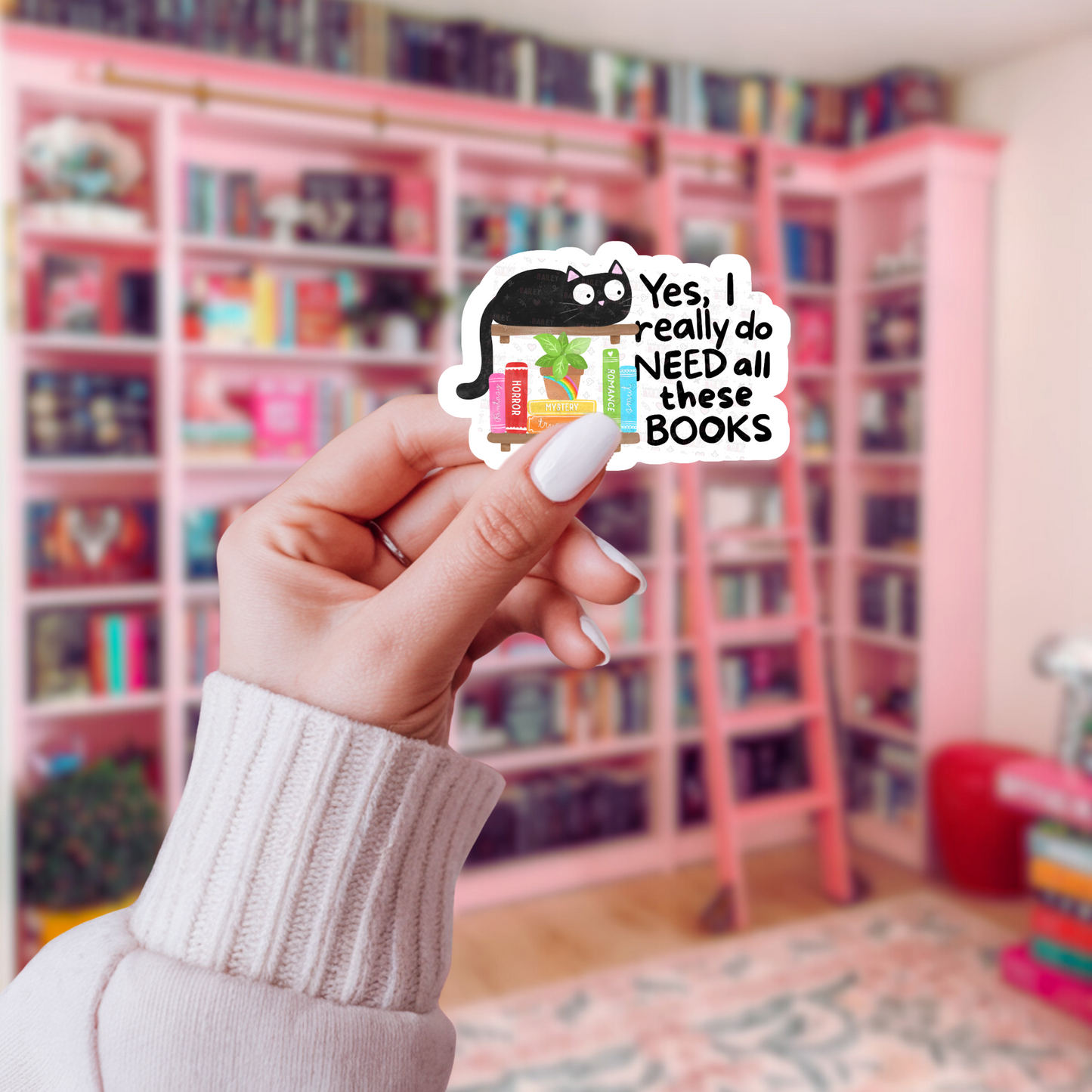 Yes I Need Them All - Sticker