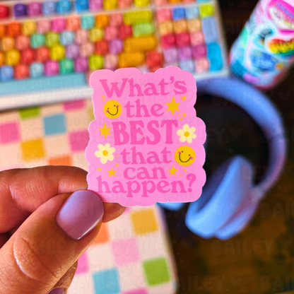 What's The Best That Can Happen