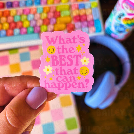 What's The Best That Can Happen