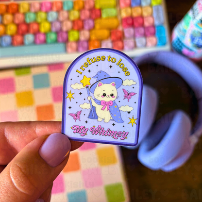 Refuse To Lose My Whimsy