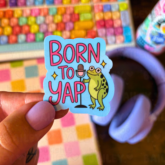 Born To Yap