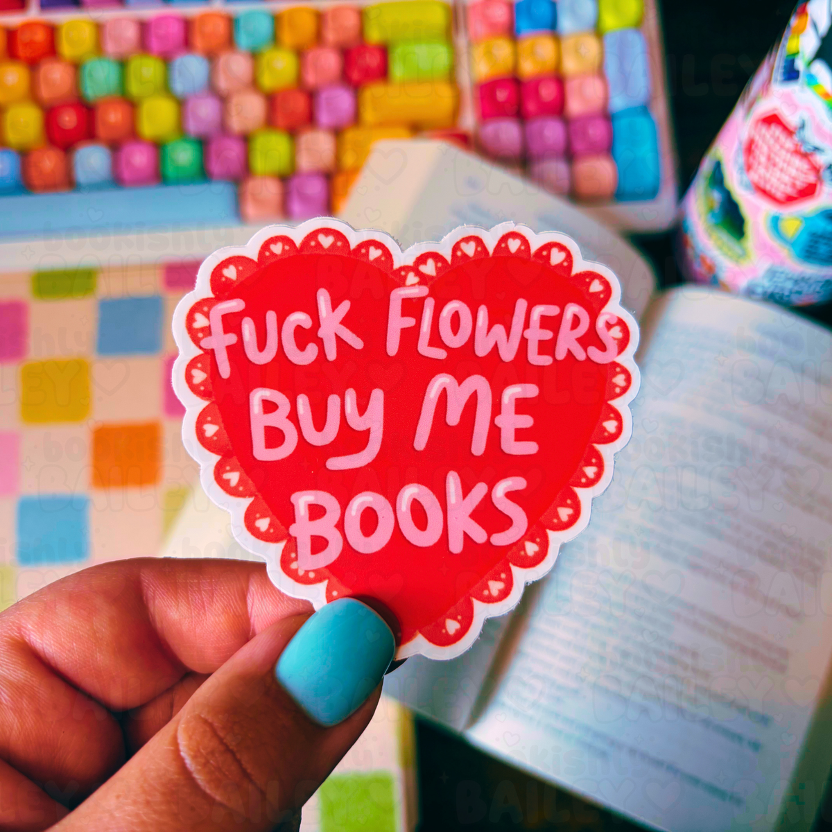Fuck Flowers Buy Me Books