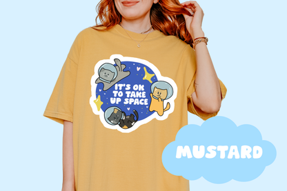 It's Ok To Take Up Space, Unisex, Comfort Colors, Trendy Tees, Positivity Apparel, Quotes