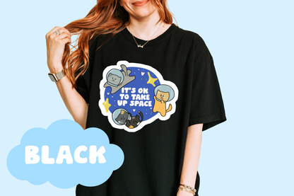 It's Ok To Take Up Space, Unisex, Comfort Colors, Trendy Tees, Positivity Apparel, Quotes