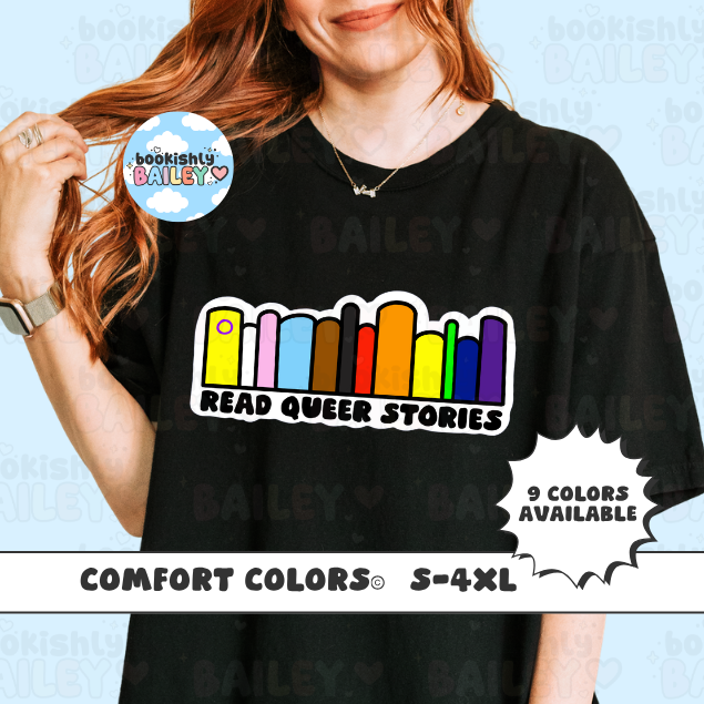 Read Queer Stories Unisex Comfort Colors Bookish Tee, Pride T-Shirt, Book Lover Gifts