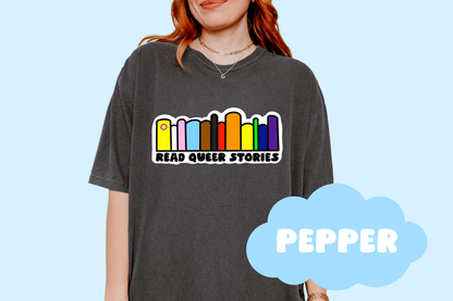 Read Queer Stories Unisex Comfort Colors Bookish Tee, Pride T-Shirt, Book Lover Gifts