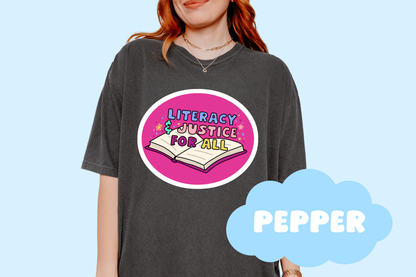 Literacy & Justice Unisex Comfort Colors, Bookish Tee, Political T-shirt, Reader Merch