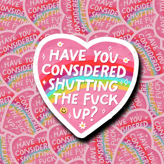Have You Considered - Sticker