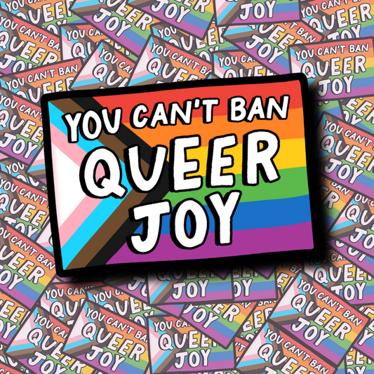 Can't Ban Queer Joy - Sticker