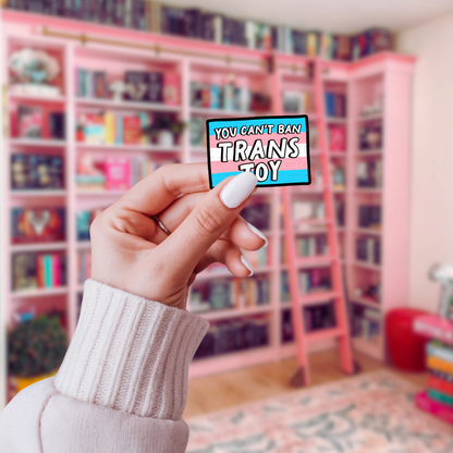 Can't Ban Trans Joy - Sticker