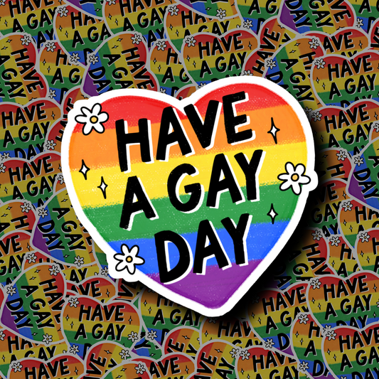 Have A Gay Day - Sticker