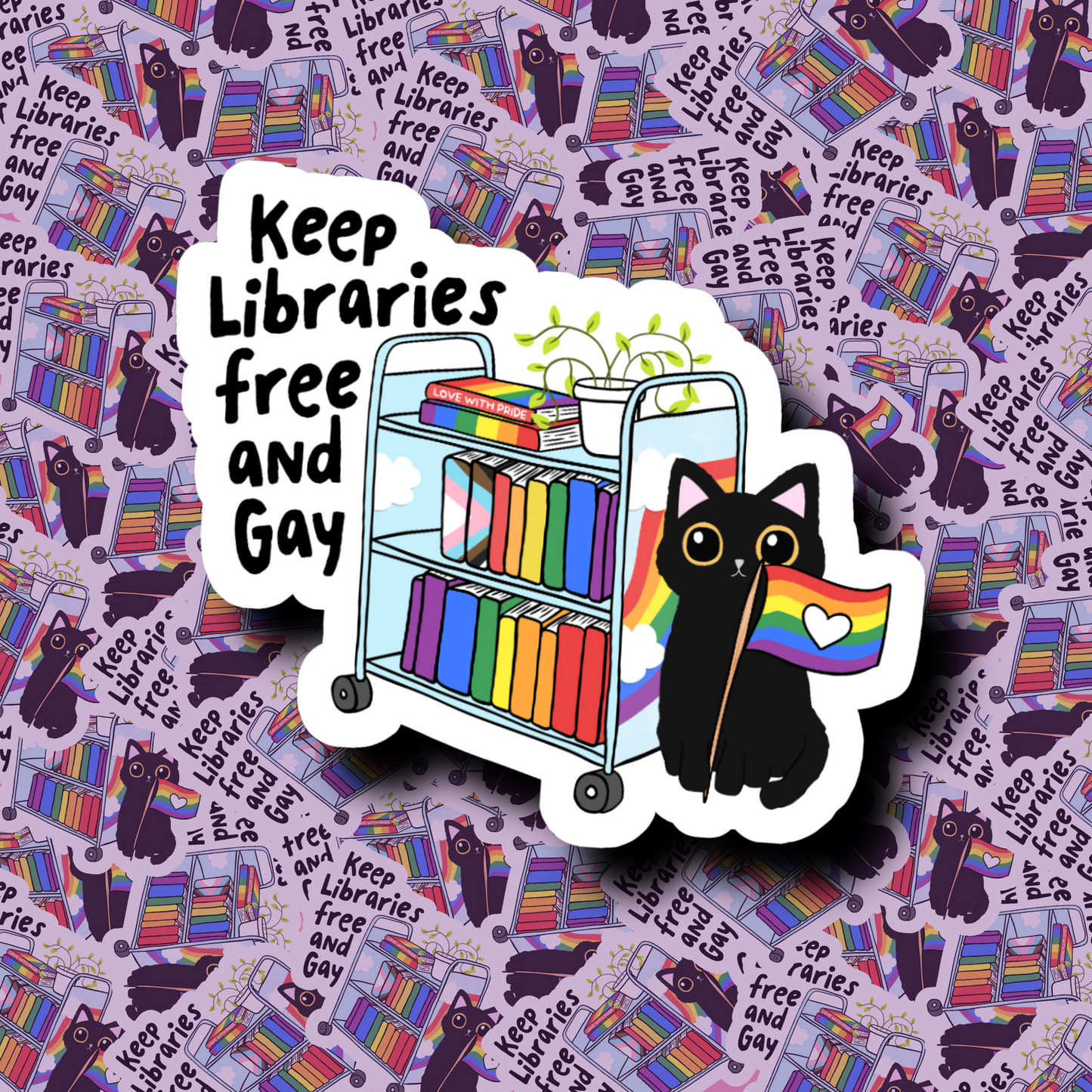 Keep Libraries Free And Gay - Sticker