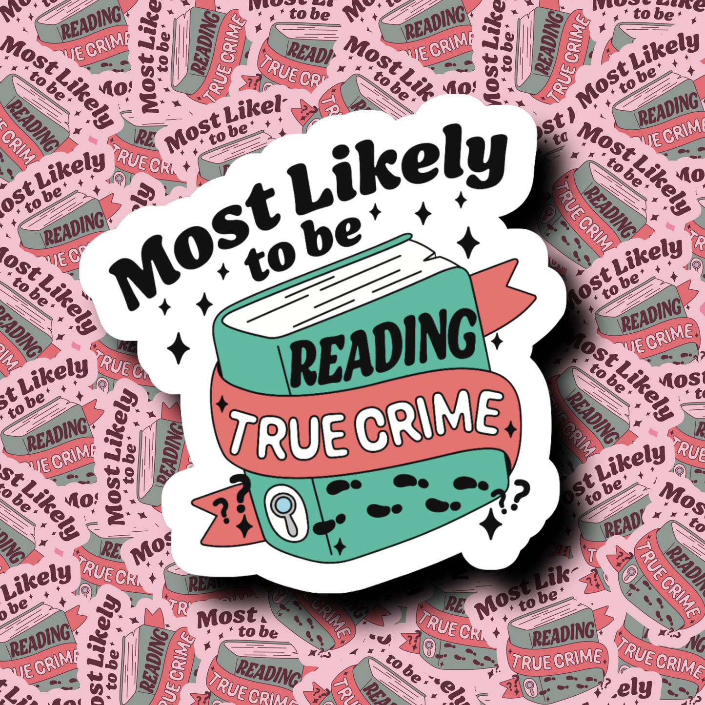 Most Likely Reading True Crime - Sticker