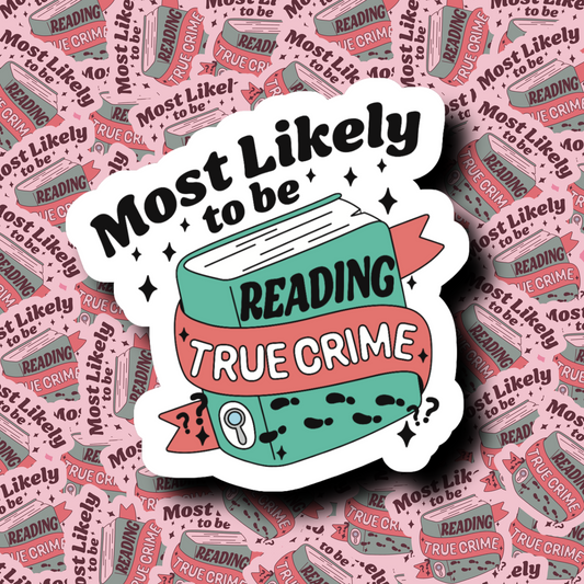 Most Likely Reading True Crime - Sticker