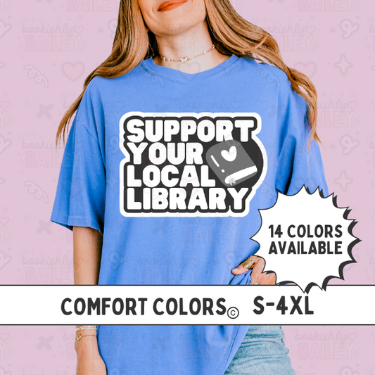 Support Your Local Library Bookish Tee