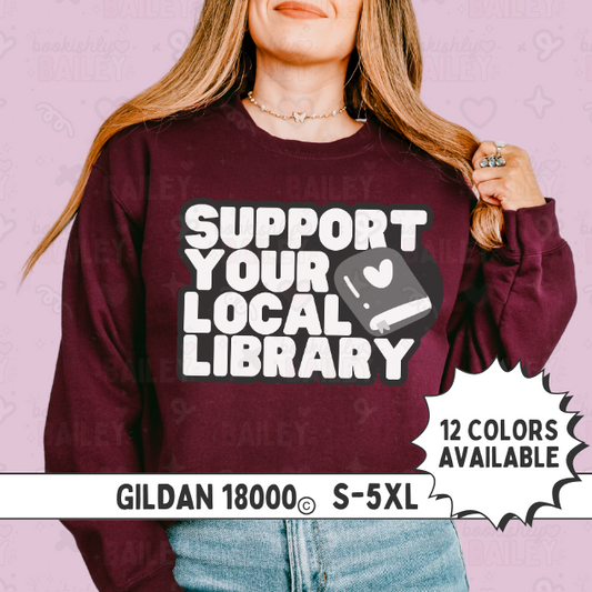 Support Your Local Library Bookish Crewneck Sweatshirt