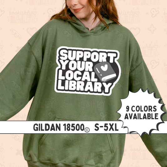 Support Your Local Library Bookish Hoodie