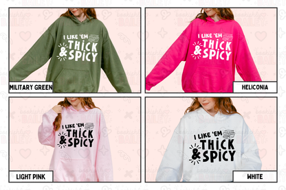 I Like 'Em Thick & Spicy Logo Hoodie