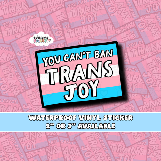 You Can't Ban Trans Joy Waterproof Vinyl Sticker