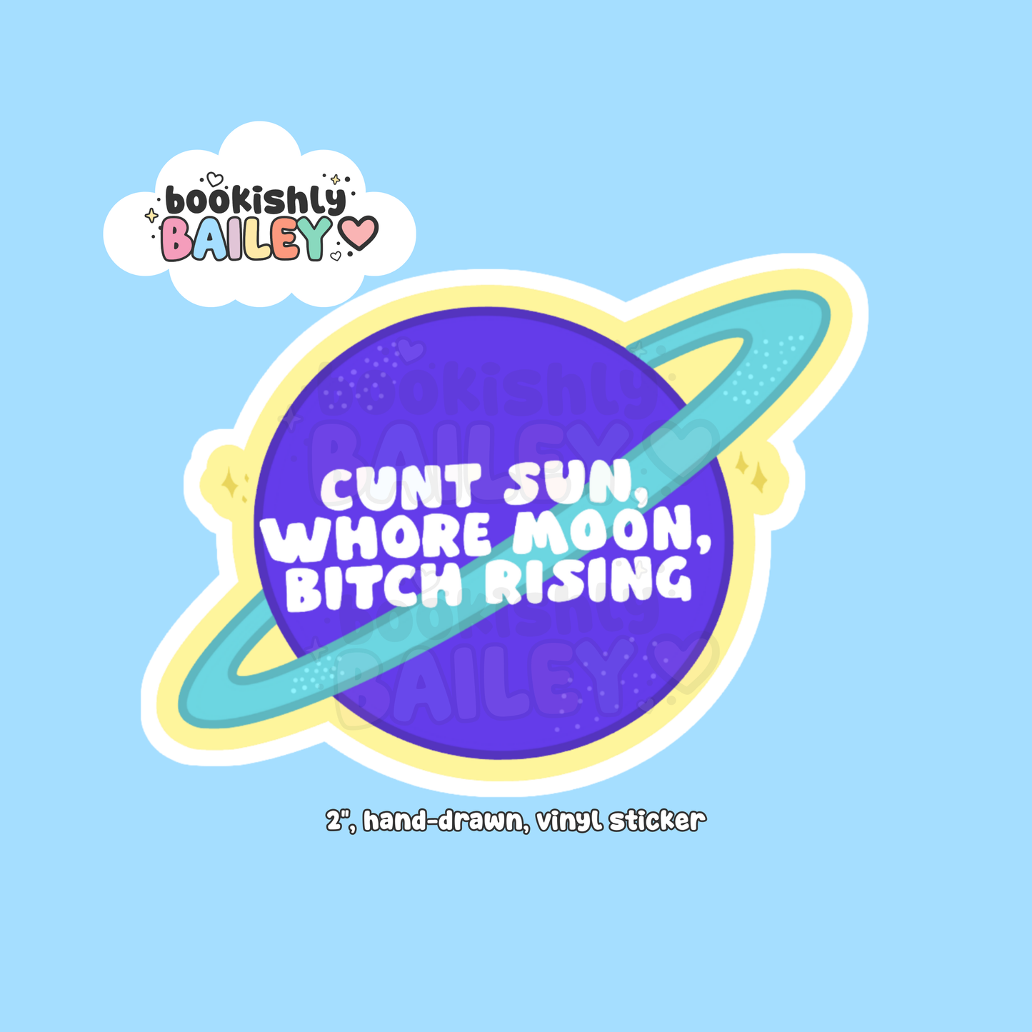Cunt Sun Whore Moon Bitch Rising, Hand-Drawn, Vinyl Sticker