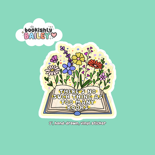 No Such Thing As Too Many Books, Hand-Drawn, Vinyl Sticker