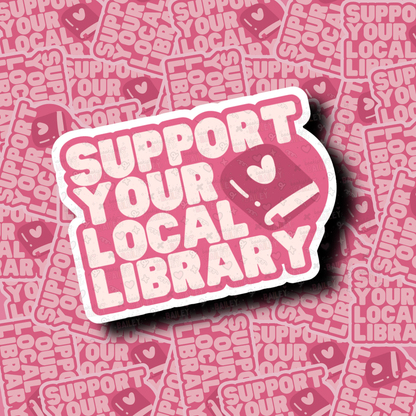 Support Your Local Library, Matte Vinyl Sticker