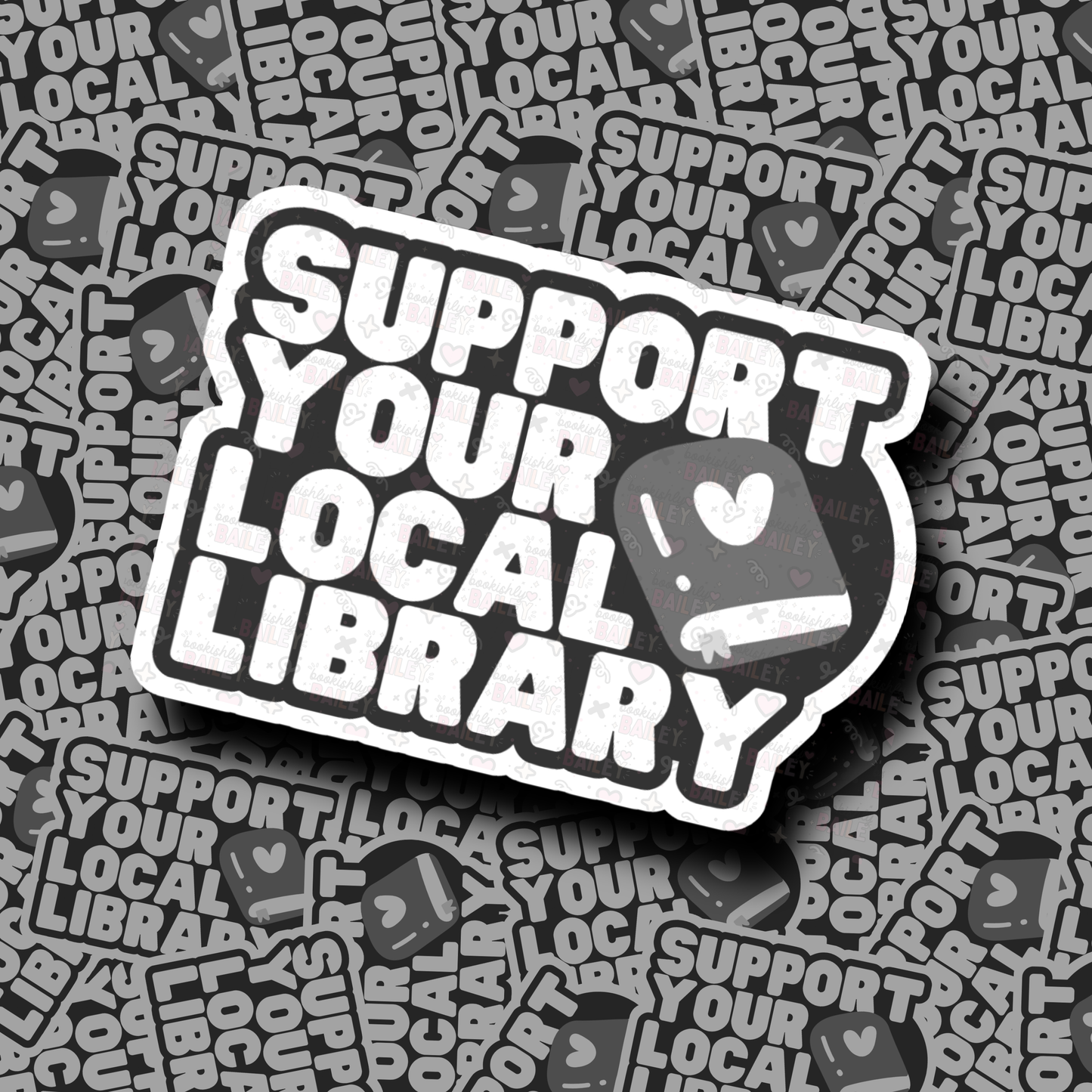 Support Your Local Library, Matte Vinyl Sticker
