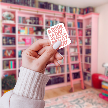 A Book A Day Keeps Reality Away - Sticker