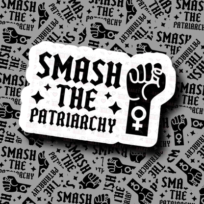 Smash The Patriarchy - Sticker