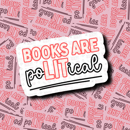 Books Are PoLITical -Sticker