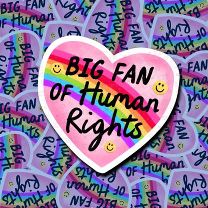 Big Fan Of Human Rights - Sticker