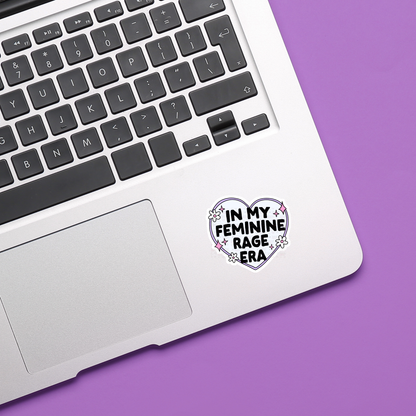 In My Feminine Rage Era- Sticker