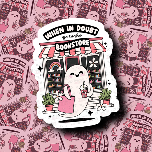 When In Doubt Go To The Bookstore - Sticker