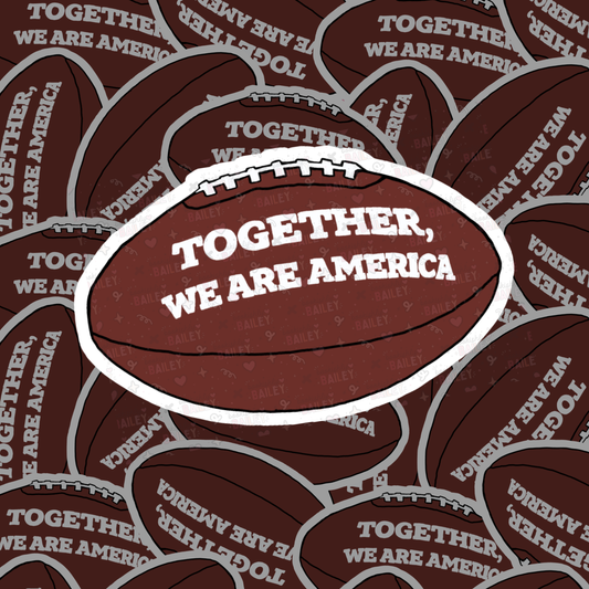 Together We Are America Sticker