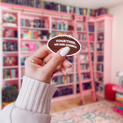 Together We Are America Sticker