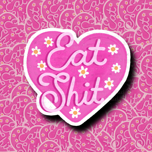 Eat Shit Funny Quote Sticker