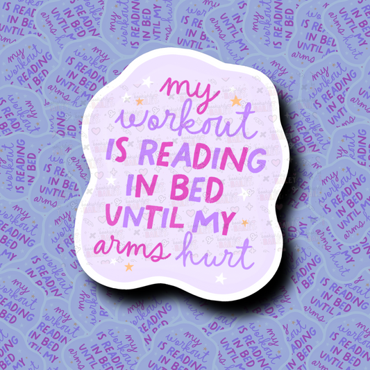 My Workout Is Reading In Bed Bookish Sticker