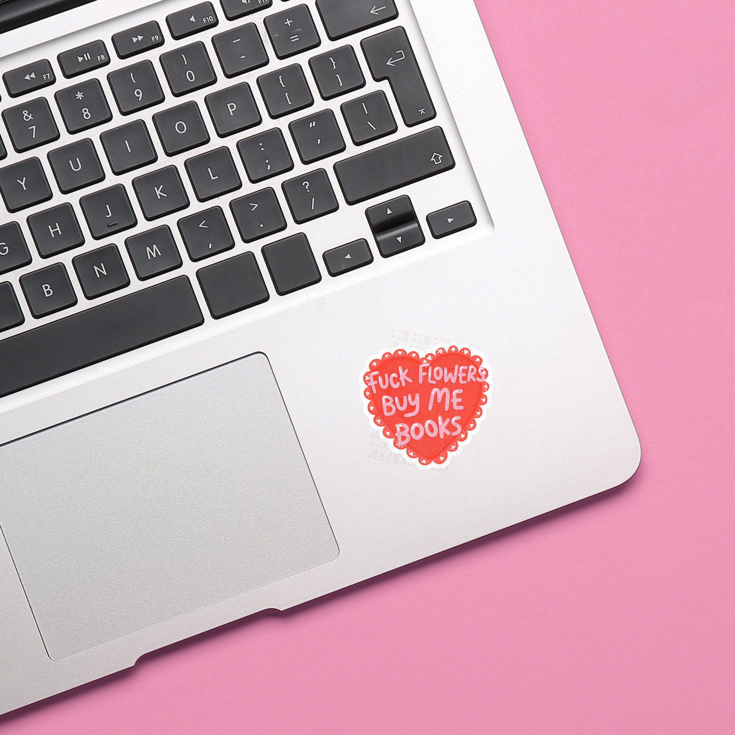 Fuck Flowers Buy Me Books Sticker