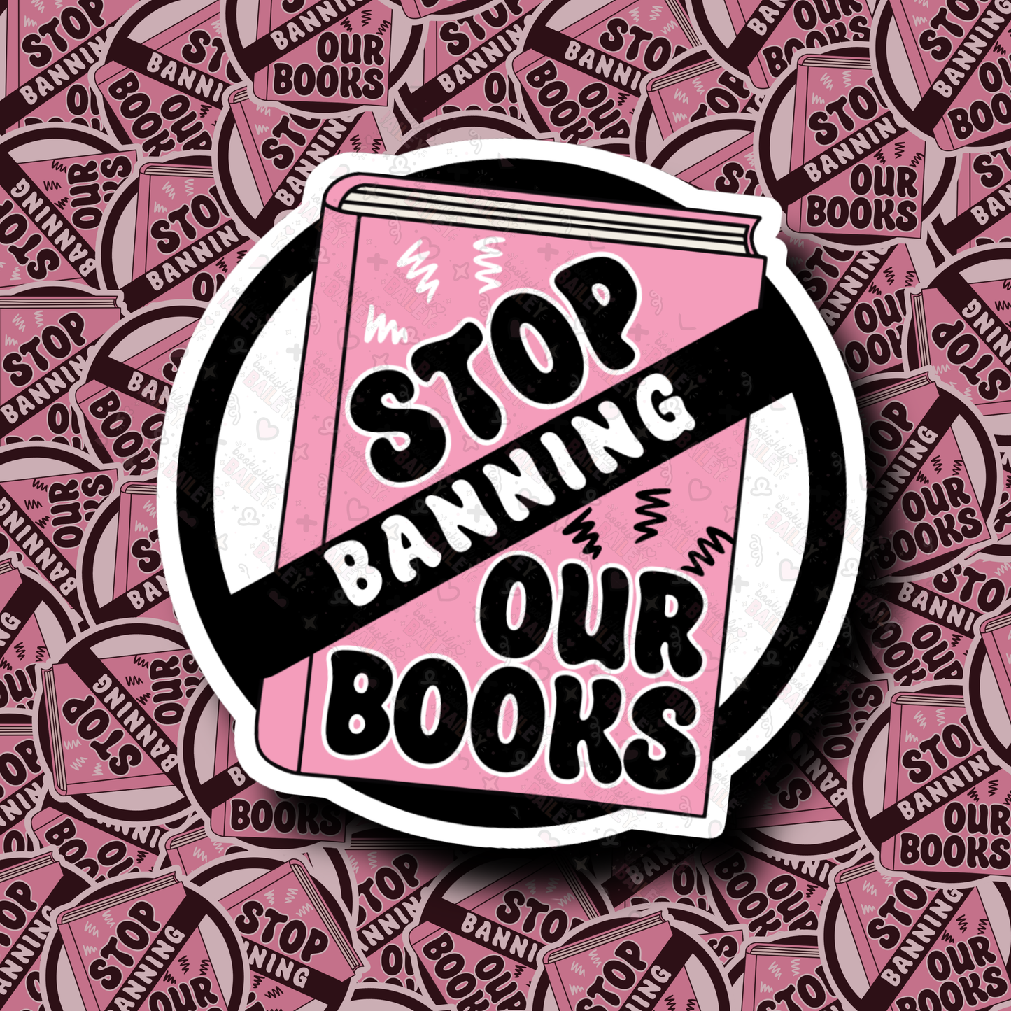 Stop Banning Our Books (Pink), Matte Vinyl Sticker