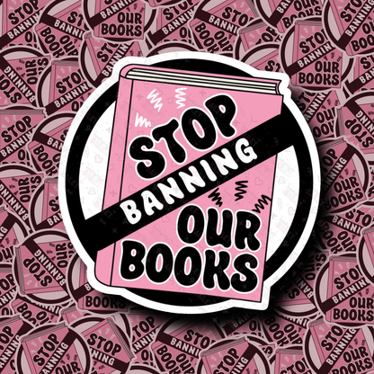 Stop Banning Our Books (Pink), Matte Vinyl Sticker